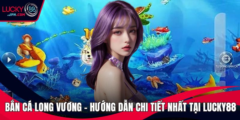 Bắn cá Long Vương